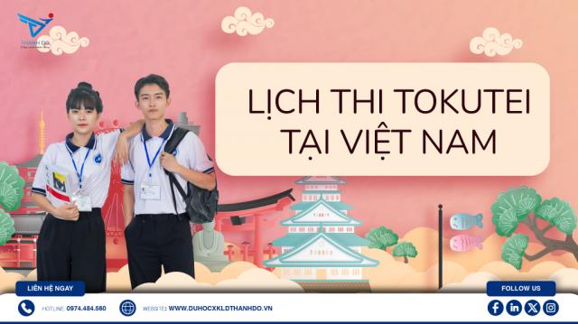 Lịch thi Tokutei tại Việt Nam