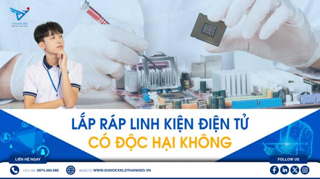 Lắp ráp linh kiện điện tử có độc hại không?