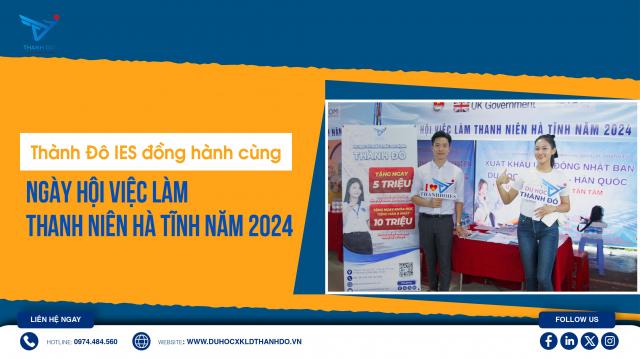 Thành Đô IES đồng hành cùng Ngày hội việc làm thanh niên Hà Tĩnh năm 2024