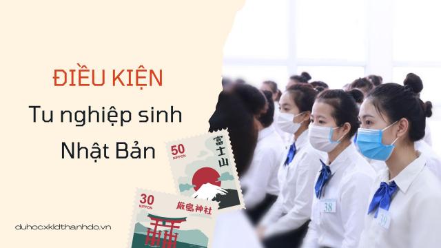 Điều kiện tu nghiệp sinh Nhật Bản