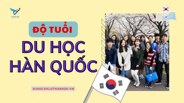 Độ tuổi du học Hàn Quốc