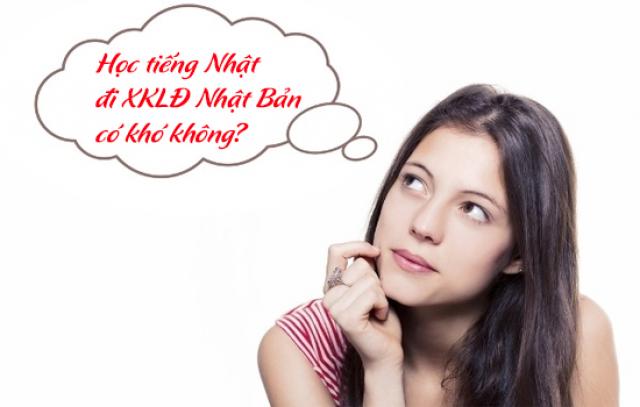 Học tiếng Nhật đi xuất khẩu lao động có khó không?