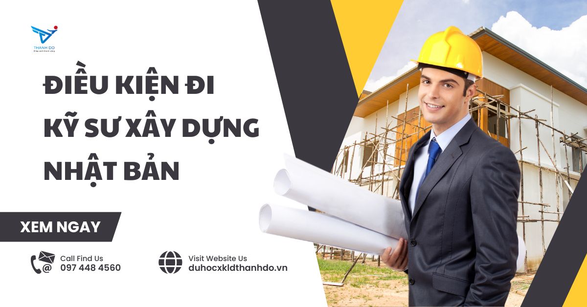 Điều kiện đi kỹ sư xây dựng Nhật Bản