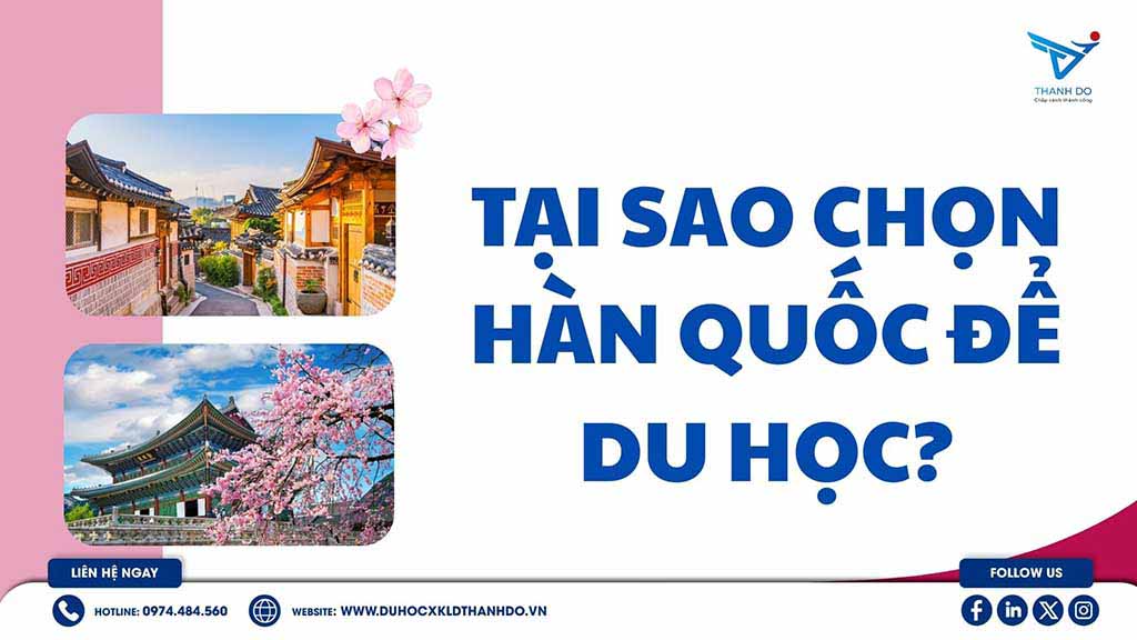 Tại sao chọn Hàn Quốc để du học