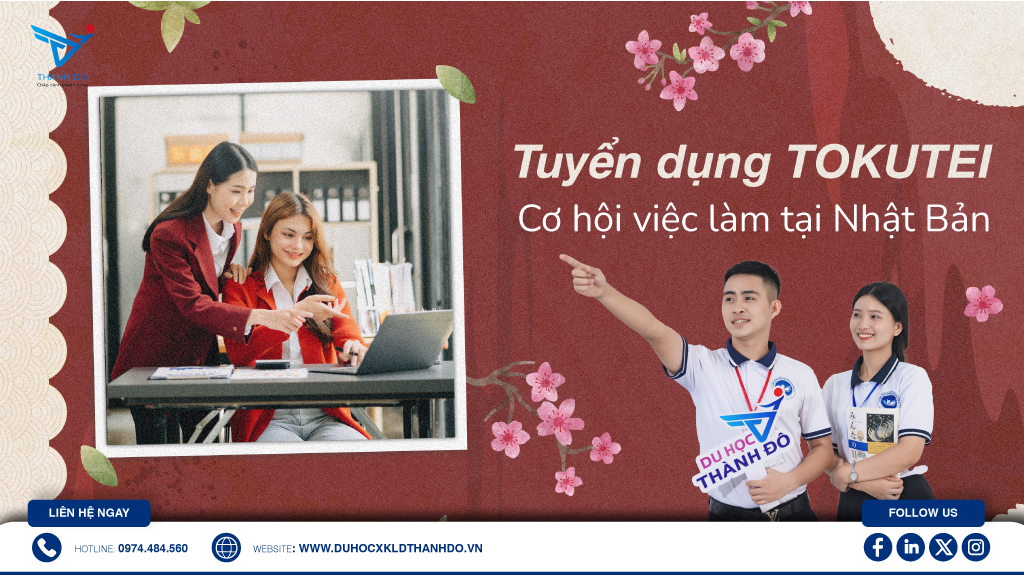 Tuyển dụng Tokutei - cơ hội việc làm tại Nhật Bản