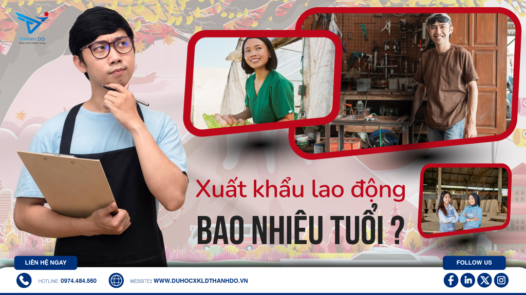 Xuất khẩu lao động bao nhiêu tuổi