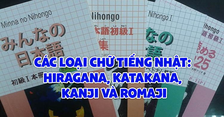 hệ thống các loại chữ trong tiếng Nhật