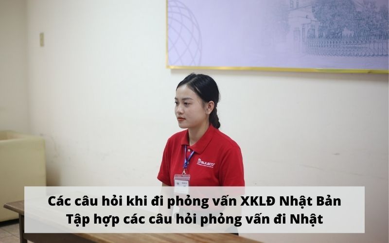 Các câu hỏi phỏng vấn tiếng Nhật thường gặp​