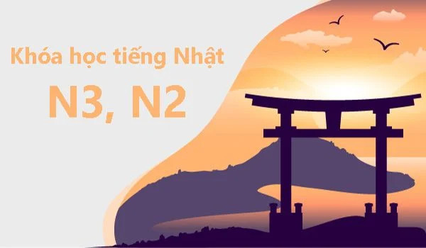 Chi phí học tiếng Nhật trình độ N3, N2