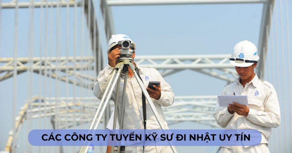 Các công ty tuyển kỹ sư đi Nhật uy tín