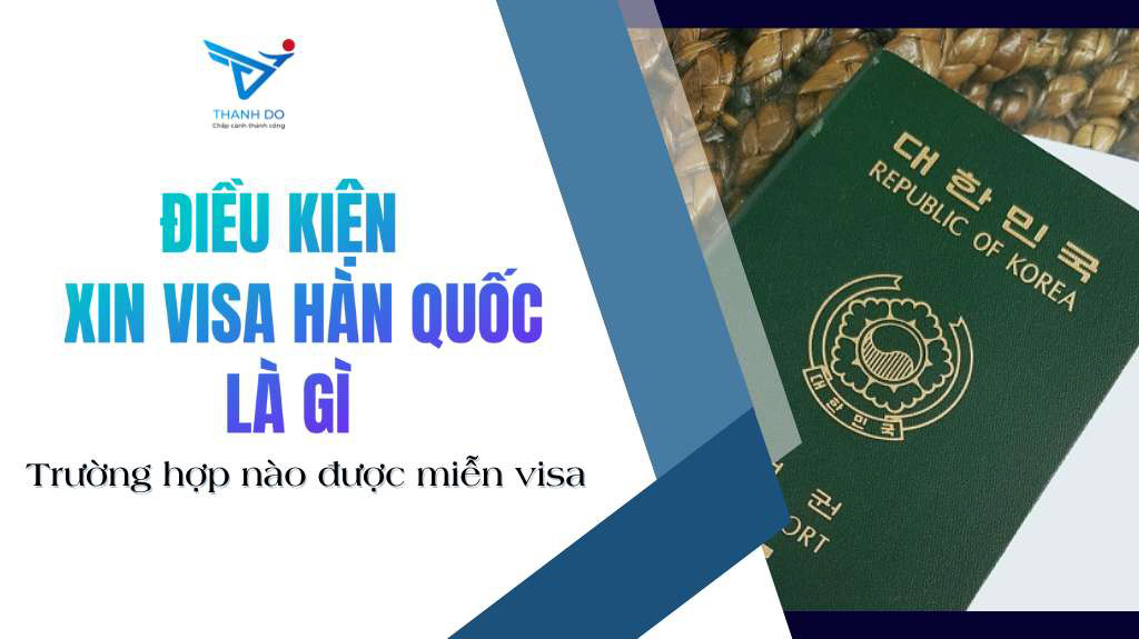 Hiểu rõ các yêu cầu về visa và giấy tờ