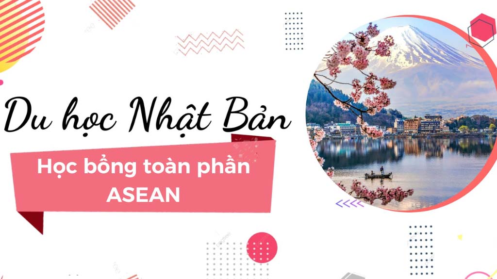 Học bổng toàn phần ASEAN dành cho sinh viên Đông Nam Á
