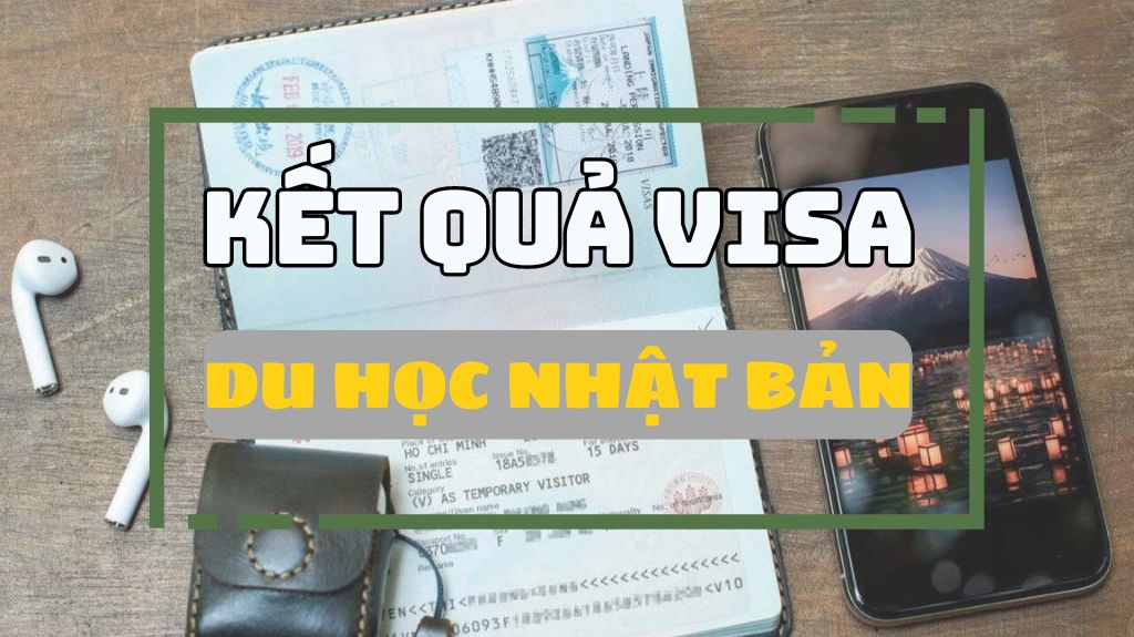 Kết quả visa du học Nhật Bản