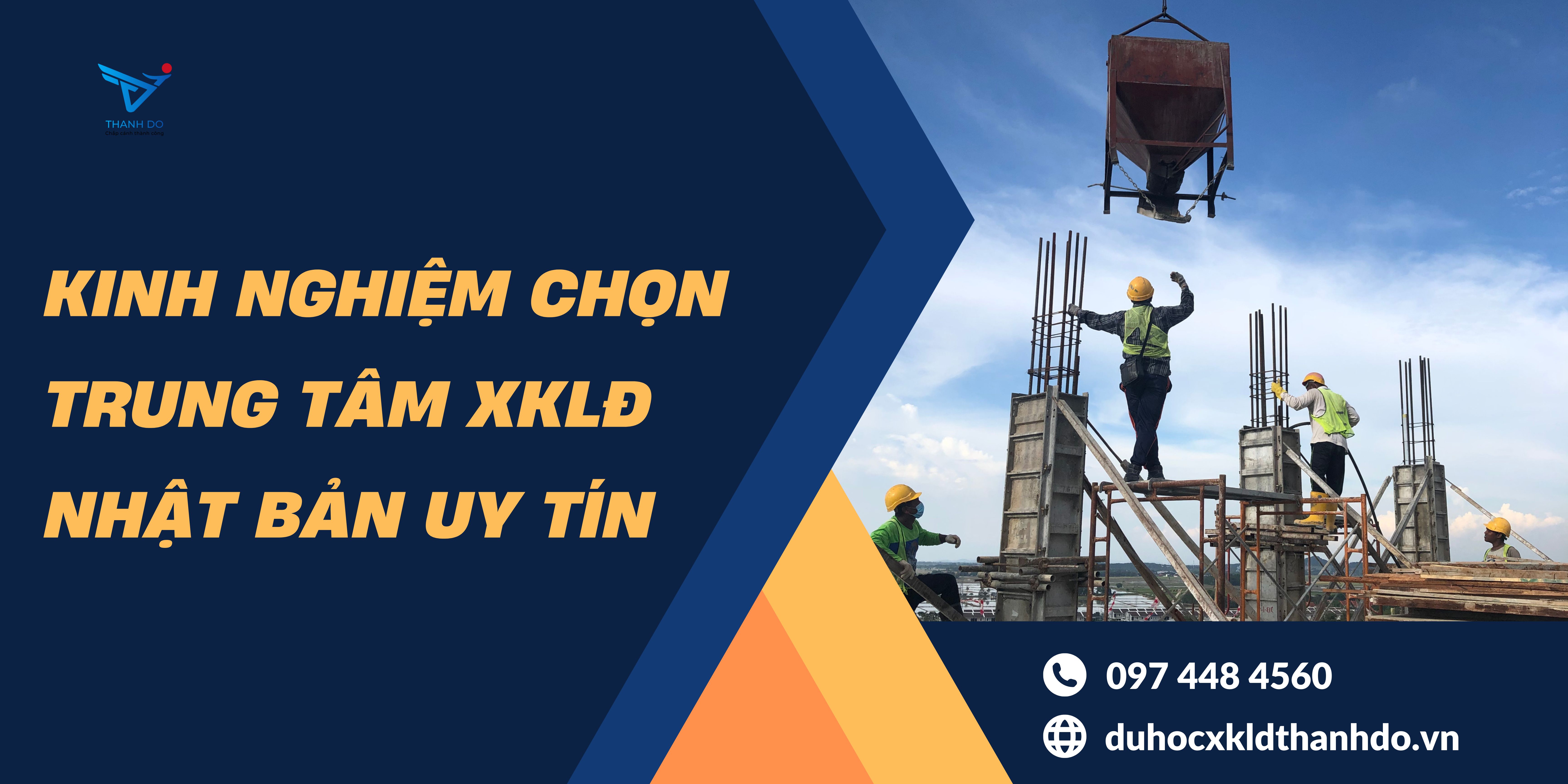 Kinh nghiệm chọn trung tâm xuất khẩu lao động Nhật Bản uy tín