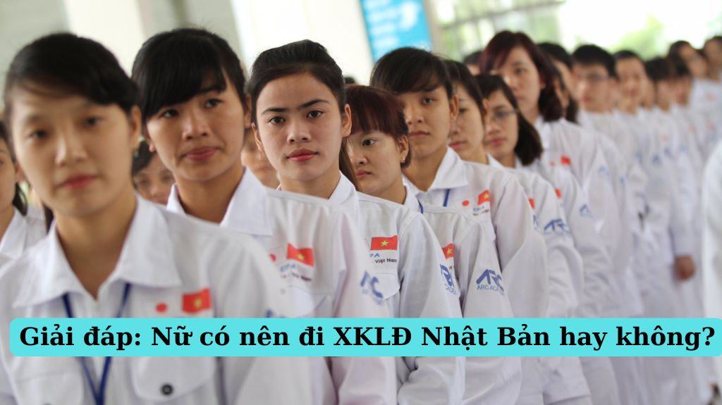 Nữ có nên đi xuất khẩu lao động Nhật Bản hay không?