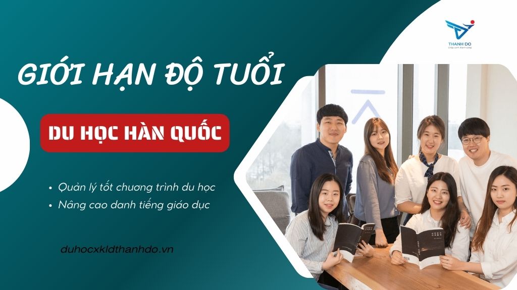 Tại sao lại có giới hạn về độ tuổi du học Hàn Quốc?