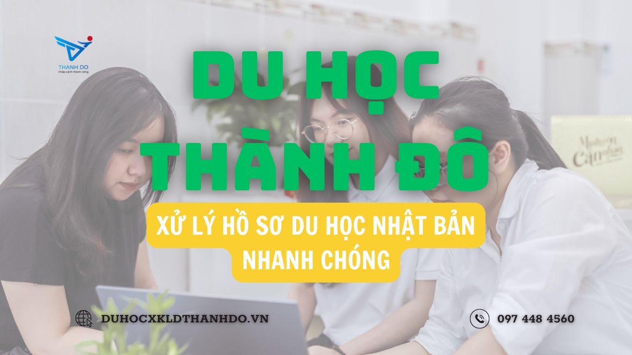 Du học Thành Đô xử lý hồ sơ du học Nhật Bản miễn phí, nhanh gọn