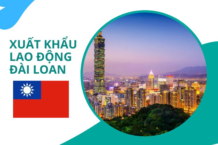 Thị trường xuất khẩu lao động Đài Loan 